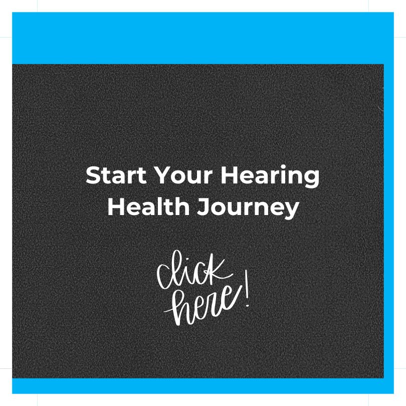 Start Your Hearing Health Journey
